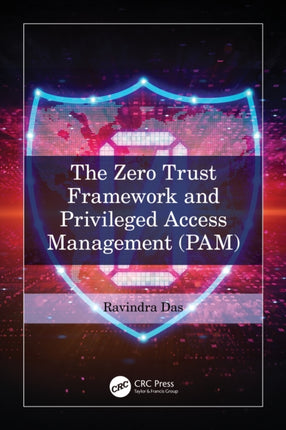 The Zero Trust Framework and Privileged Access