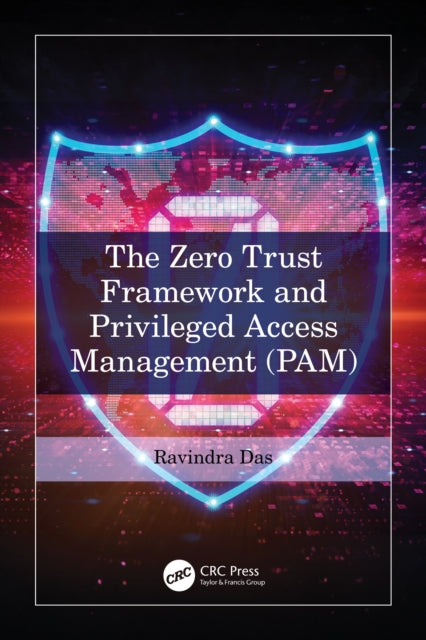 The Zero Trust Framework and Privileged Access