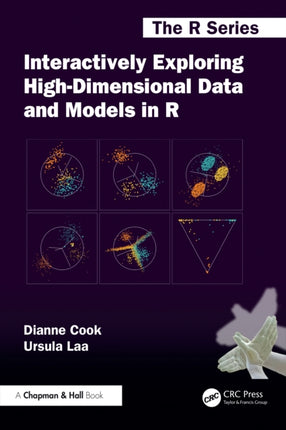 Interactively exploring highdimensional data and models in R