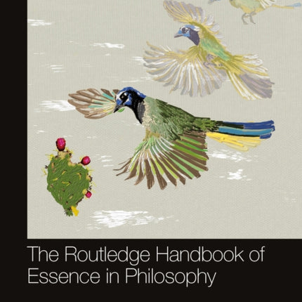 The Routledge Handbook of Essence in Philosophy