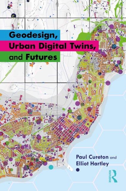 Geodesign Urban Digital Twins and Futures