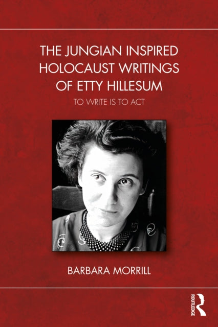 The Jungian Inspired Holocaust Writings of Etty