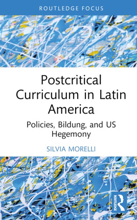 Postcritical Theory and Curriculum in Latin