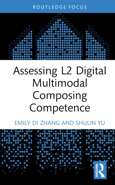 Assessing L2 Digital Multimodal Composing
