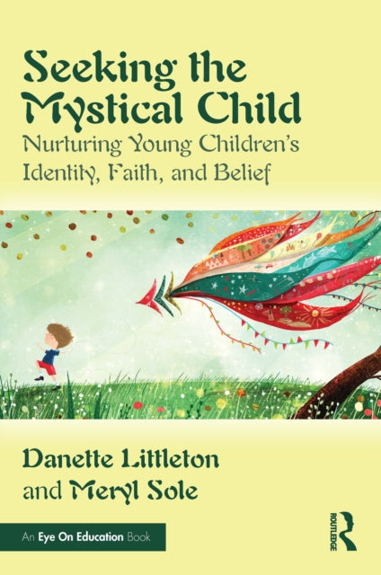 Seeking the Mystical Child Nurturing Young