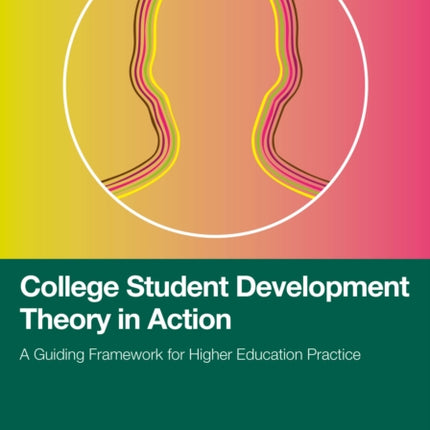 College Student Development Theory in Action