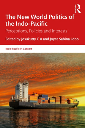 The New World Politics of the IndoPacific