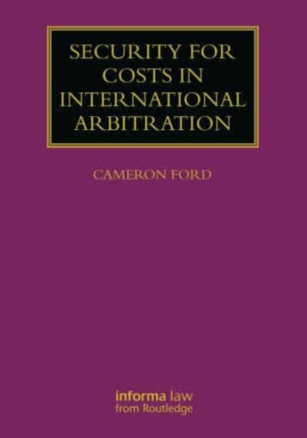 Security for Costs in International Arbitration