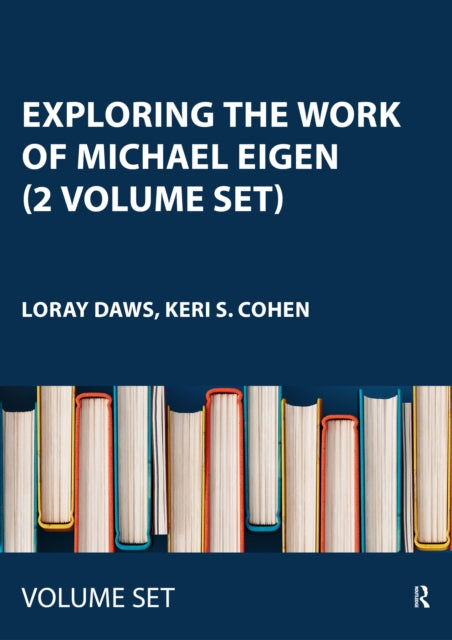 Exploring the Work of Michael Eigen 2 Volume Set