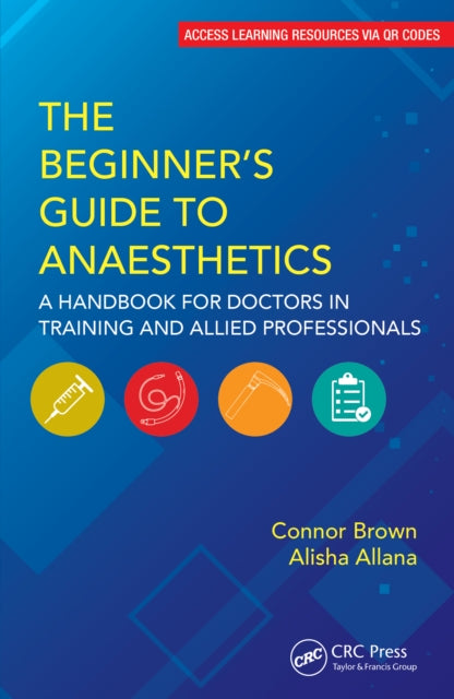 The Beginners Guide to Anaesthetics