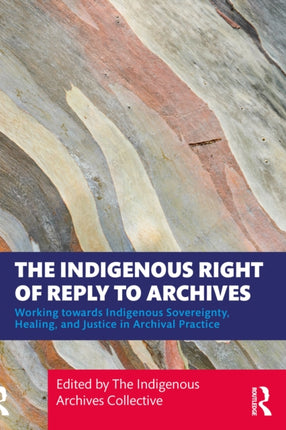 The Indigenous Right of Reply to Archives