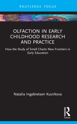 Olfaction in Early Childhood Research and