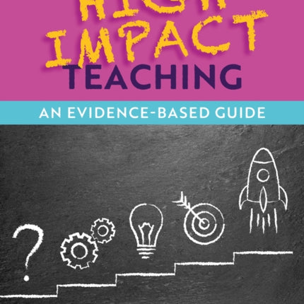Developing High Impact Teaching An Evidence Based