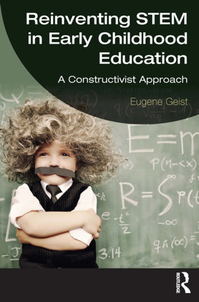 Reinventing STEM in Early Childhood Education