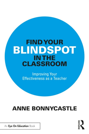Find Your Blindspot in the Classroom