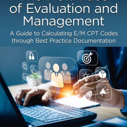 The New Face of Evaluation and Management