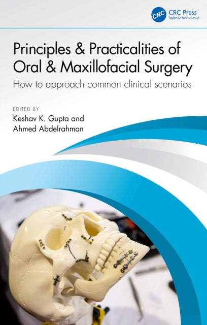 Principles and Practicalities of Oral  Maxillofacial Surgery