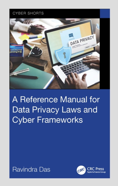 A Reference Manual for Data Privacy Laws and