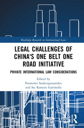 Legal Challenges of Chinas One Belt One Road Initiative