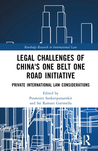 Legal Challenges of Chinas One Belt One Road Initiative