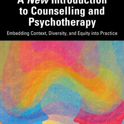 A New Introduction to Counselling and Psychotherapy