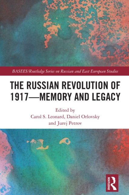 The Russian Revolution of 1917Memory and Legacy