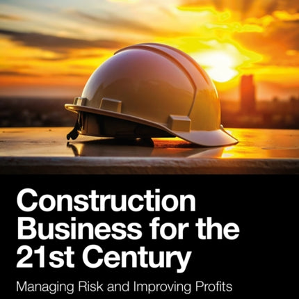 Construction Business for the 21st Century