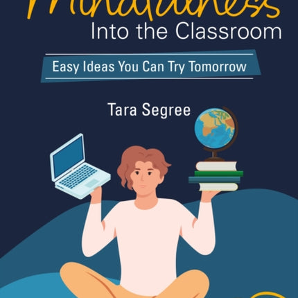 Bringing Mindfulness Into the Classroom