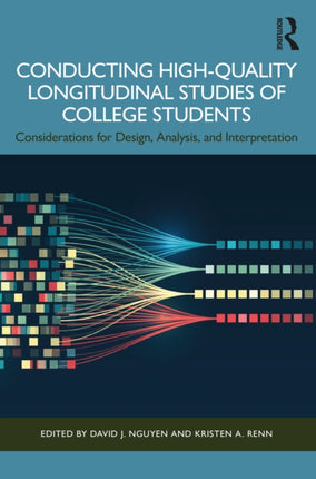 Conducting HighQuality Longitudinal Studies of College Students