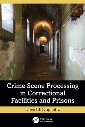 Crime Scene Processing in Correctional Facilities