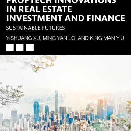 PropTech Innovations in Real Estate Investment and Finance