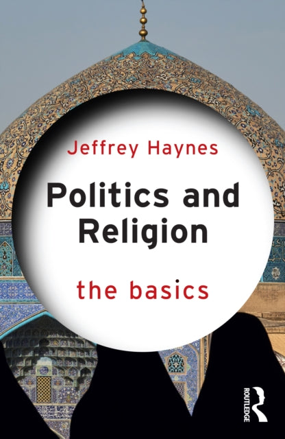 Politics and Religion The Basics