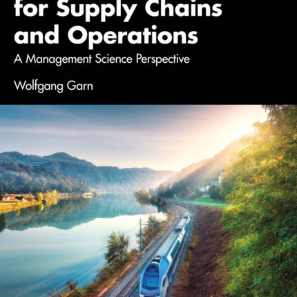 Business Analytics for Supply Chains and Operations