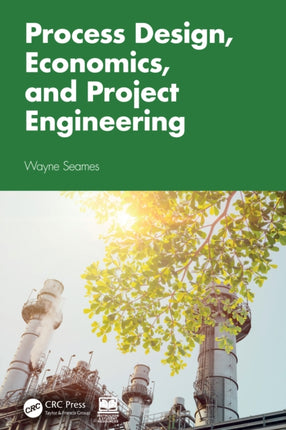 Process Design Economics and Project Engineering
