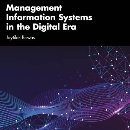 Management Information Systems in the Digital Era