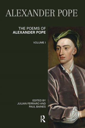 The Poems of Alexander Pope Volume One