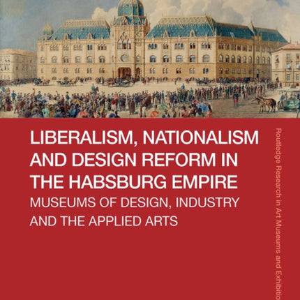 Liberalism Nationalism and Design Reform in the