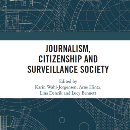 Journalism Citizenship and Surveillance Society