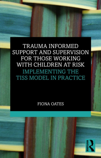 Trauma Informed Support and Supervision for those Working with Children at Risk