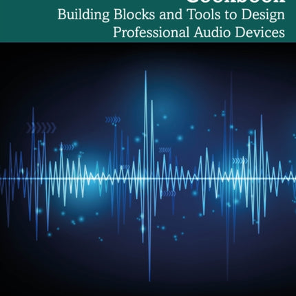 The Audio Circuits Cookbook