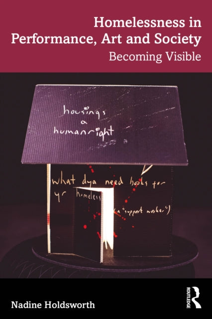 Homelessness in Performance Art and Society