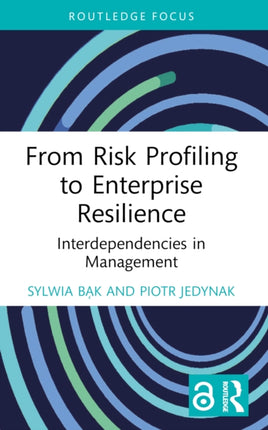 From Risk Profiling to Enterprise Resilience