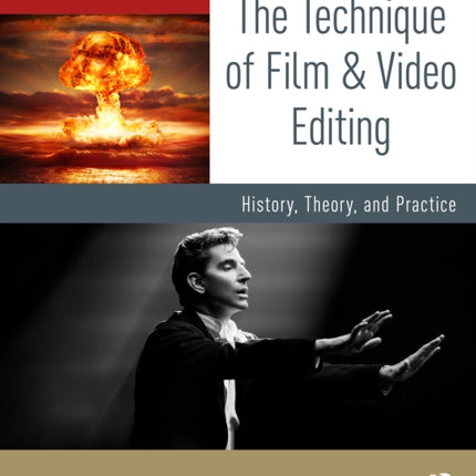 The Technique of Film and Video Editing