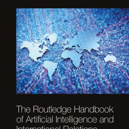 The Routledge Handbook of Artificial Intelligence
