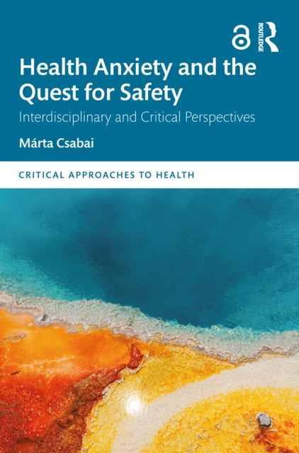 Health Anxiety and the Quest for Safety