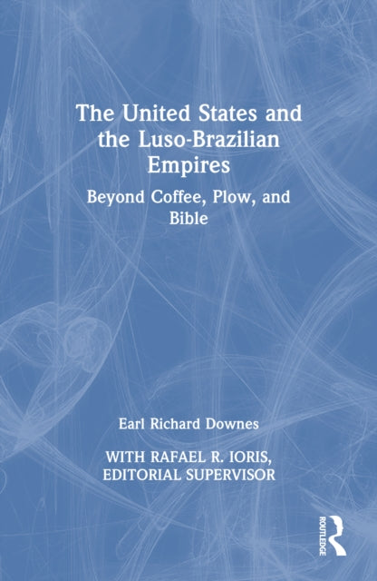 The United States and the LusoBrazilian Empires
