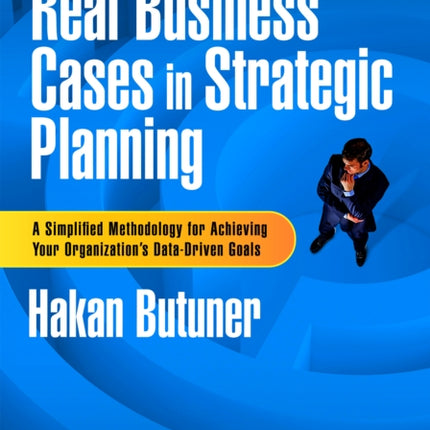 Real Business Cases in Strategic Planning