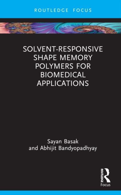 SolventResponsive Shape Memory Polymers for