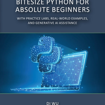 BiteSize Python for Absolute Beginners