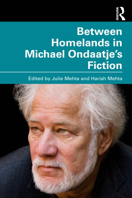 Between Homelands in Michael Ondaatjeâs Fiction